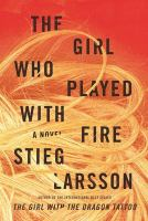 The Girl who Played with Fire by Larsson, Stieg